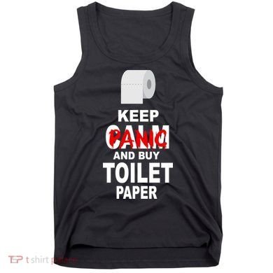 Keep Panic And Buy Toilet Paper Tank Top