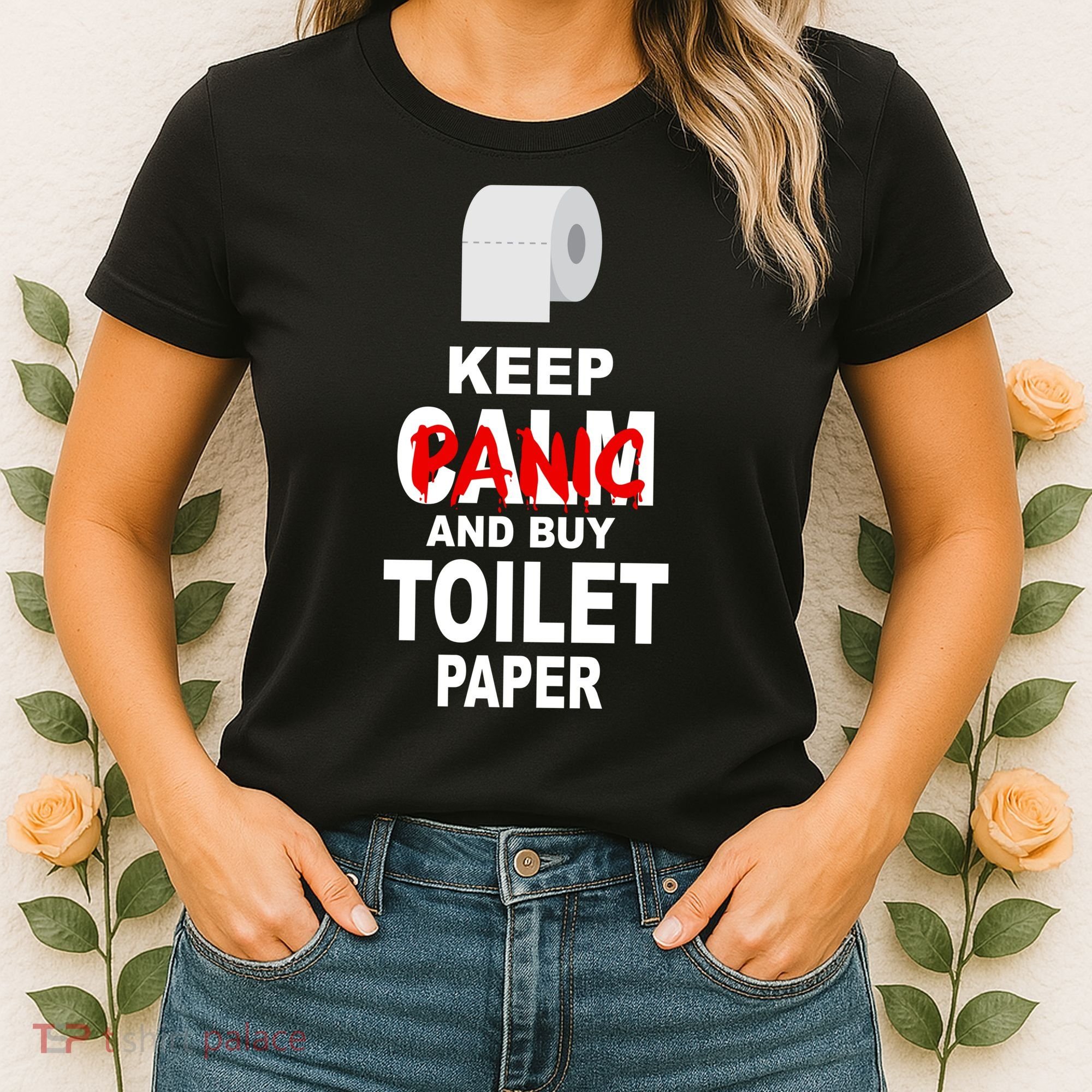 Keep Panic And Buy Toilet Paper Women's T-Shirt