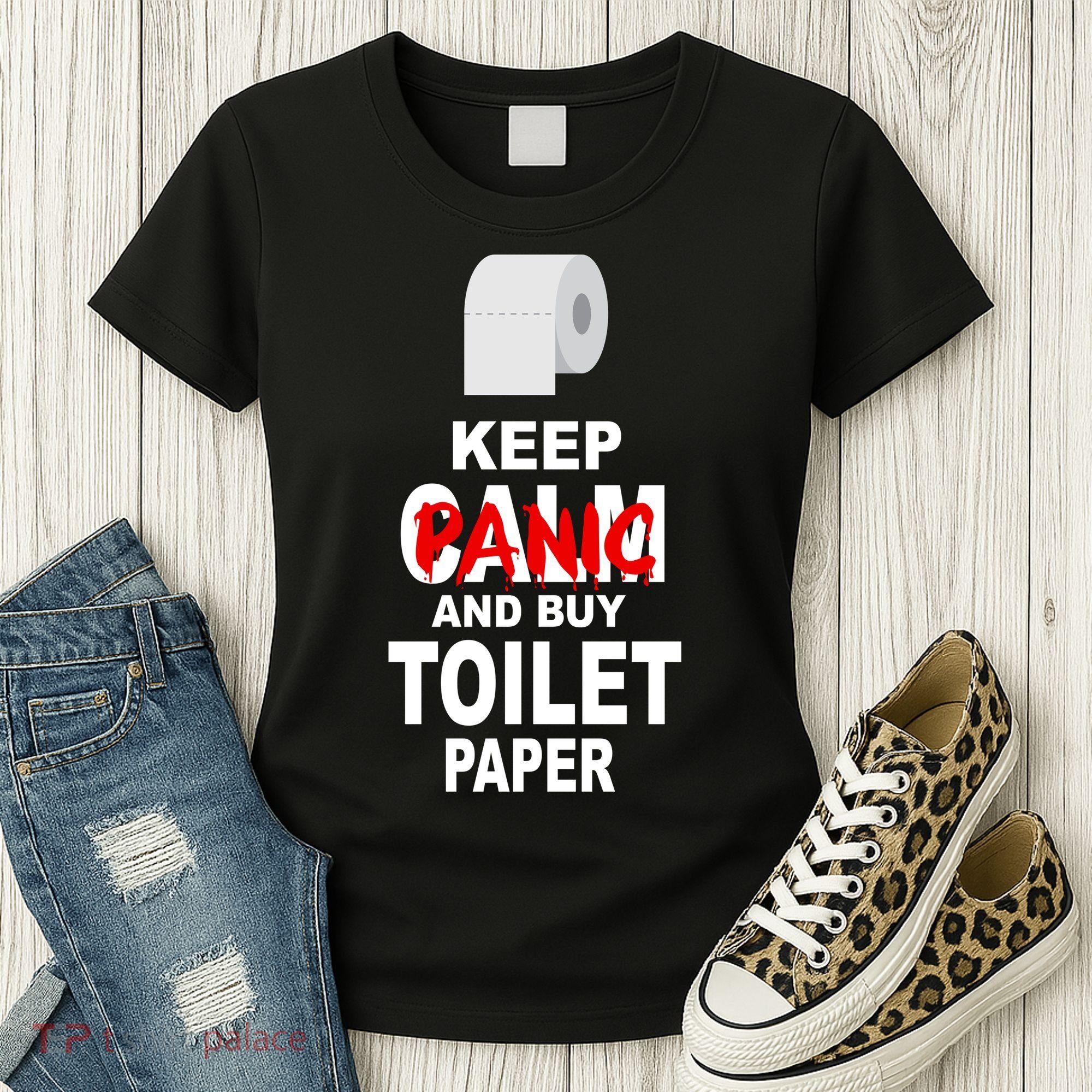 Keep Panic And Buy Toilet Paper Women's T-Shirt