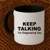 Keep Talking I'm Diagnosing You Coffee Mug thumb 2