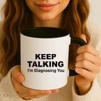 Keep Talking I'm Diagnosing You Coffee Mug thumb 3