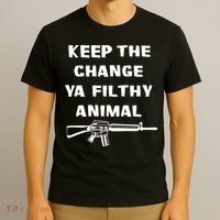 Keep The Change Ya Filthy Animal T-Shirt thumb 3