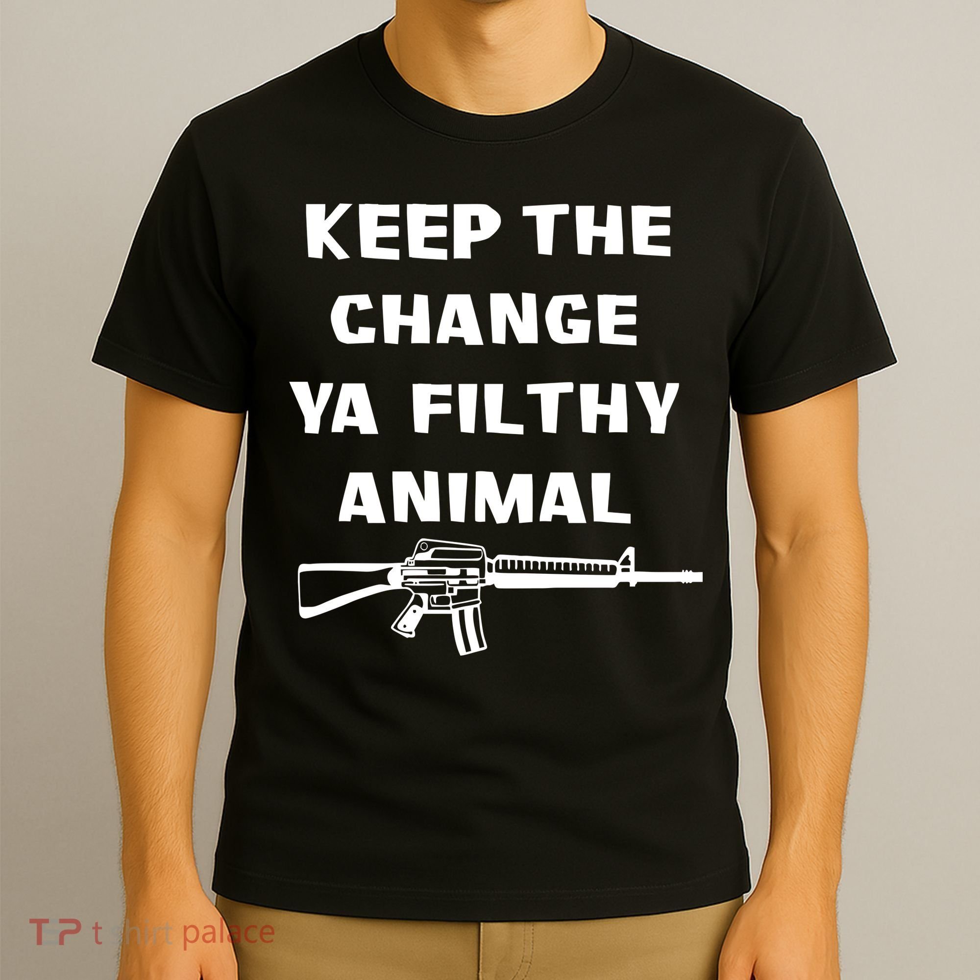 Keep The Change Ya Filthy Animal T-Shirt