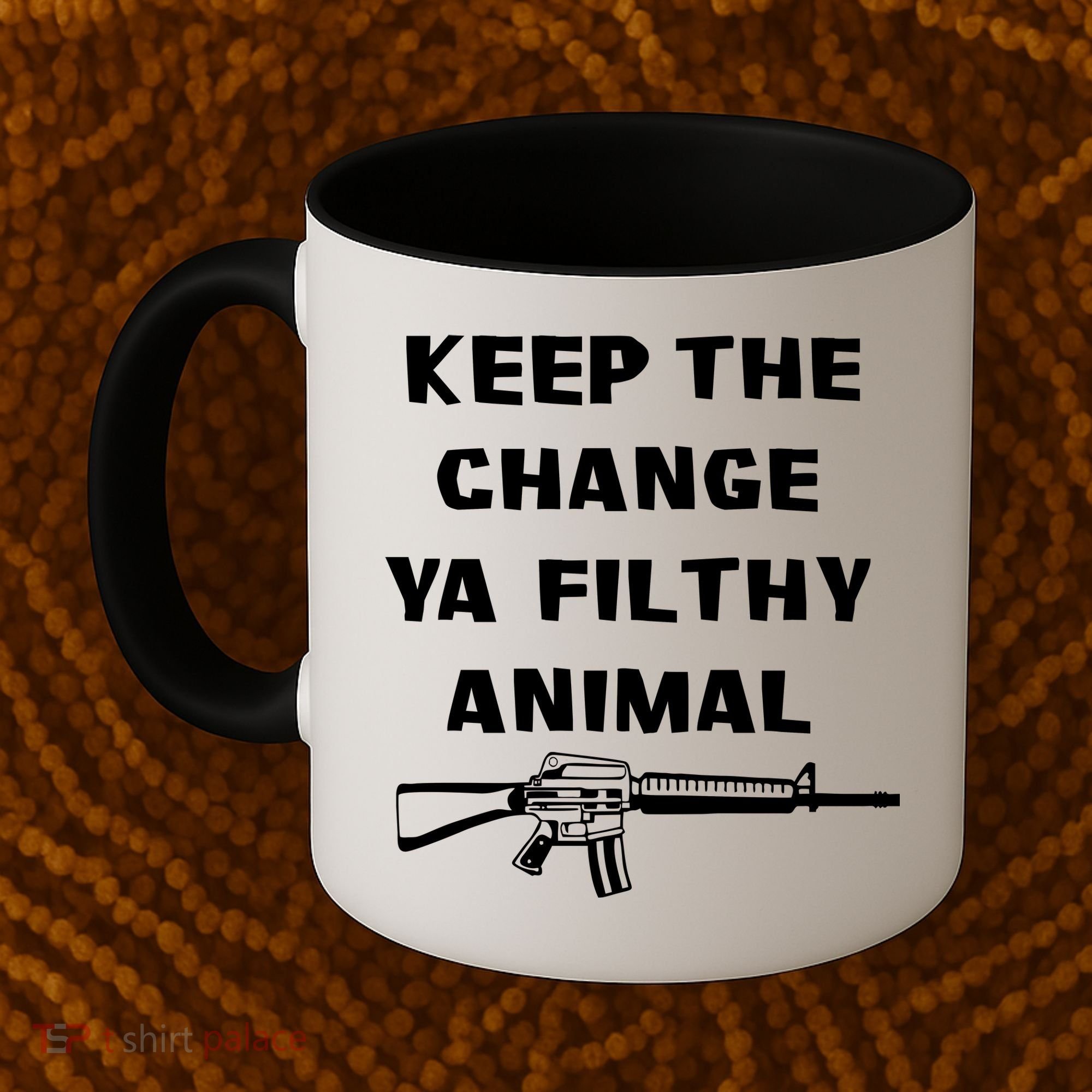 Keep The Change Ya Filthy Animal Coffee Mug