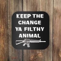 Keep The Change Ya Filthy Animal Coaster thumb 0