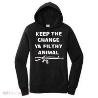 Keep The Change Ya Filthy Animal Women's Hoodie thumb 0