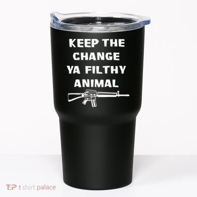 Keep The Change Ya Filthy Animal Tumbler