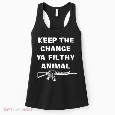 Keep The Change Ya Filthy Animal Women's Tank Top