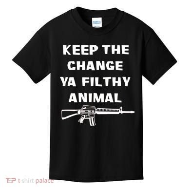 Keep The Change Ya Filthy Animal Kids T-Shirt