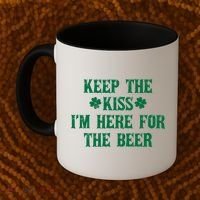 Keep The Kiss I'm Here For The Beer Coffee Mug thumb 2