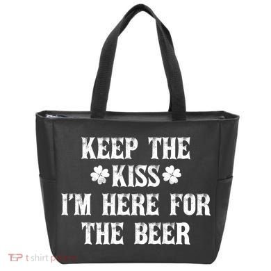 Keep The Kiss I'm Here For The Beer Tote Bag