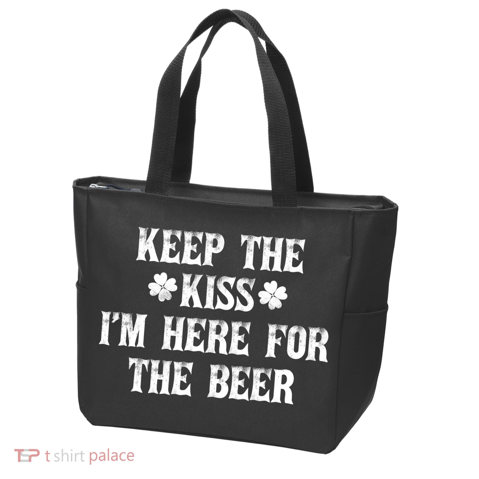 Keep The Kiss I'm Here For The Beer Tote Bag