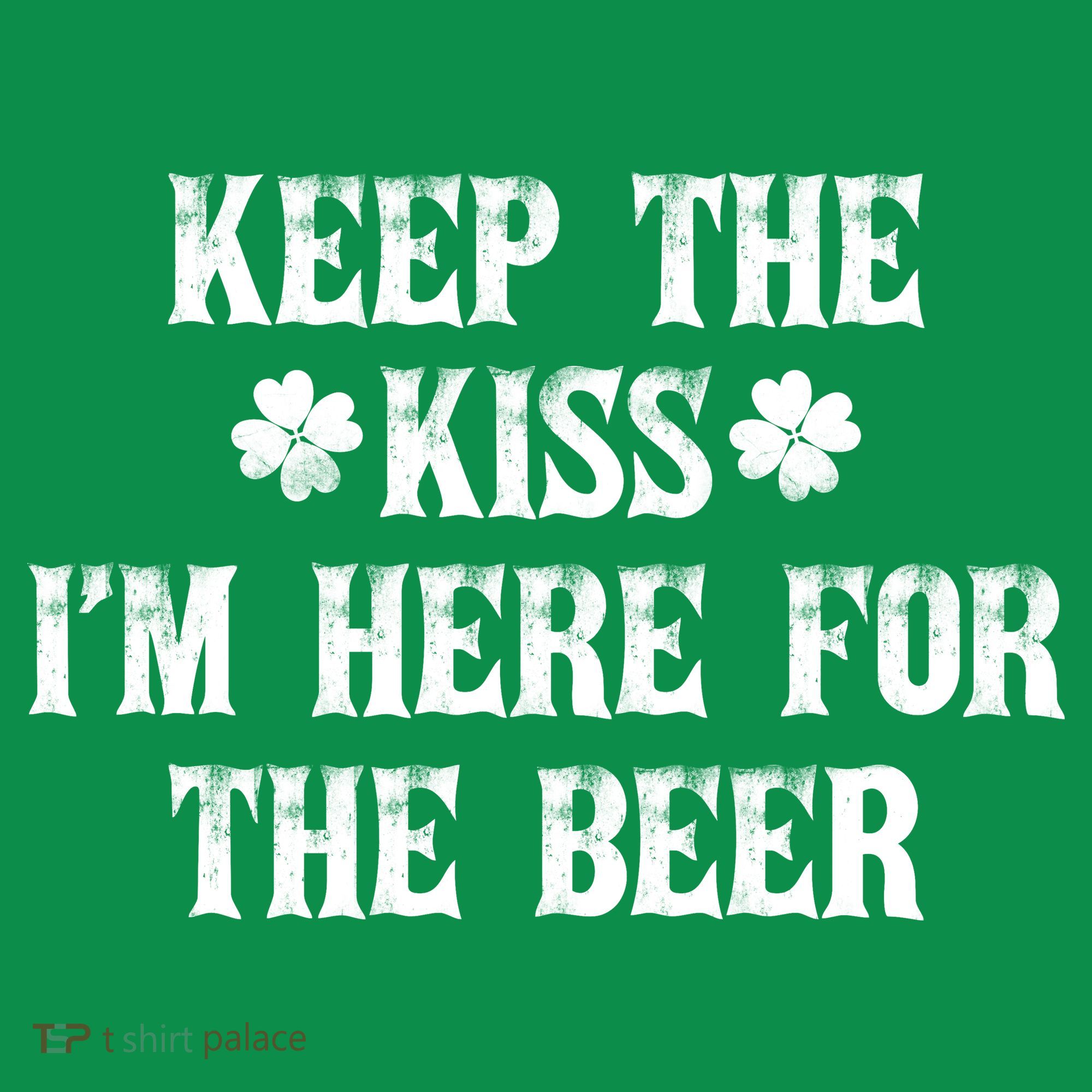 Keep The Kiss I'm Here For The Beer Mousepad