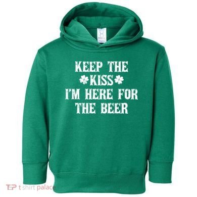 Keep The Kiss I'm Here For The Beer Toddler Hoodie