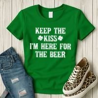 Keep The Kiss I'm Here For The Beer Women's T-Shirt thumb 3
