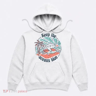 Keep The Ocean Blue Hoodie
