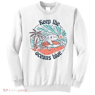 Keep The Ocean Blue Sweatshirt