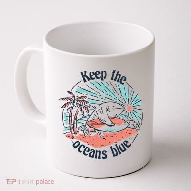 Keep The Ocean Blue Coffee Mug