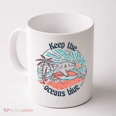 Keep The Ocean Blue Coffee Mug