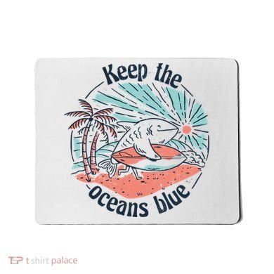 Keep The Ocean Blue Mousepad