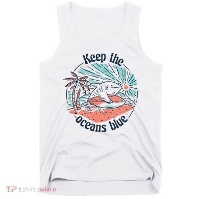 Keep The Ocean Blue Tank Top