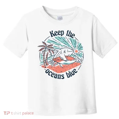 Keep The Ocean Blue Toddler T-Shirt