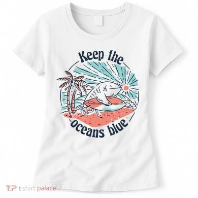 Keep The Ocean Blue Women's T-Shirt
