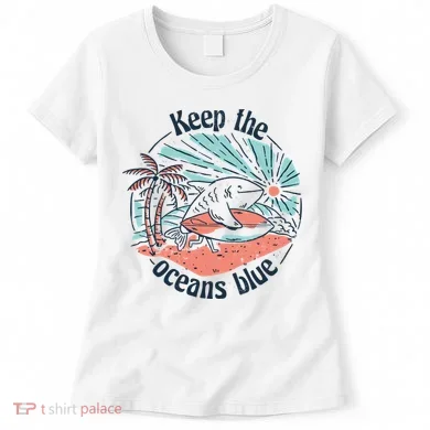 Keep The Ocean Blue Women's T-Shirt