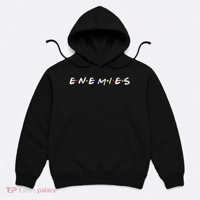 Keep Your Enemies Close Hoodie