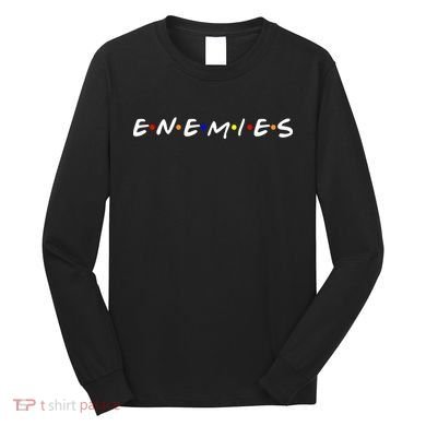 Keep Your Enemies Close Long Sleeve Shirt