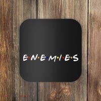 Keep Your Enemies Close Coaster thumb 0