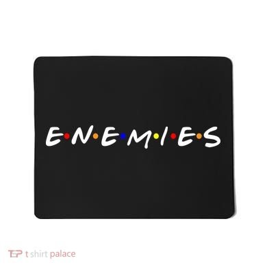 Keep Your Enemies Close Mousepad