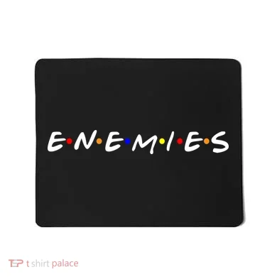 Keep Your Enemies Close Mousepad