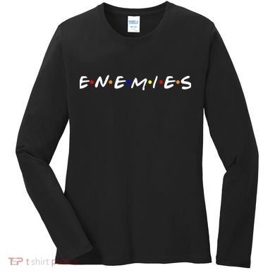 Keep Your Enemies Close Women's Long Sleeve Shirt