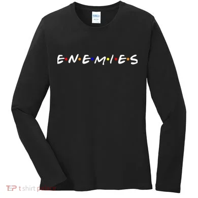 Keep Your Enemies Close Women's Long Sleeve Shirt