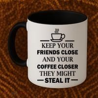 Keep Your Friends Close And Your Coffee Closer Coffee Mug thumb 2