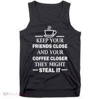 Keep Your Friends Close And Your Coffee Closer Tank Top thumb 0