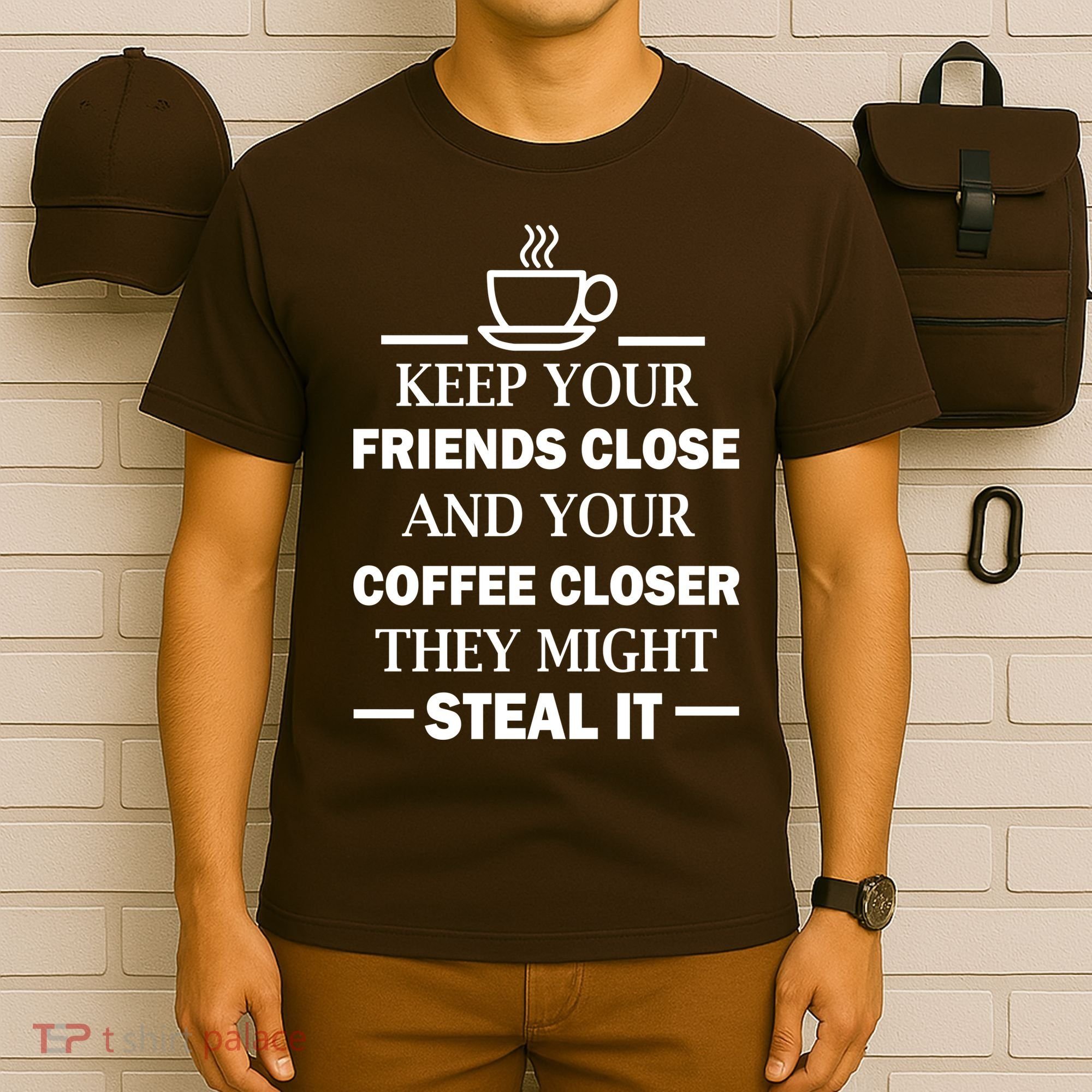 Keep Your Friends Close And Your Coffee Closer T-Shirt