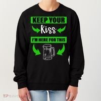 Keep Your Kiss I'm Here For The Beer Women's Sweatshirt thumb 0