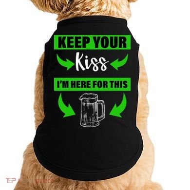 Keep Your Kiss I'm Here For The Beer Doggie Tank
