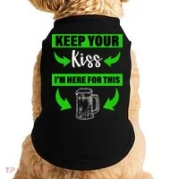 Keep Your Kiss I'm Here For The Beer Doggie Tank thumb 0