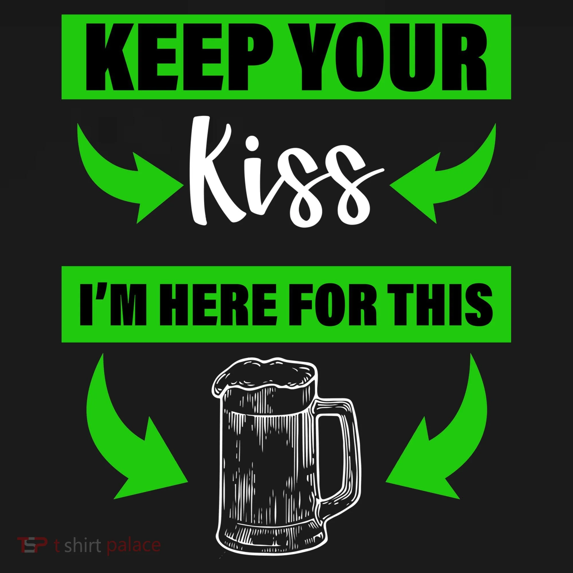 Keep Your Kiss I'm Here For The Beer Hoodie