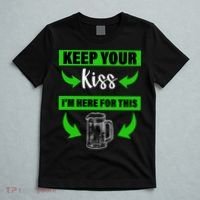 Keep Your Kiss I'm Here For The Beer T-Shirt thumb 5
