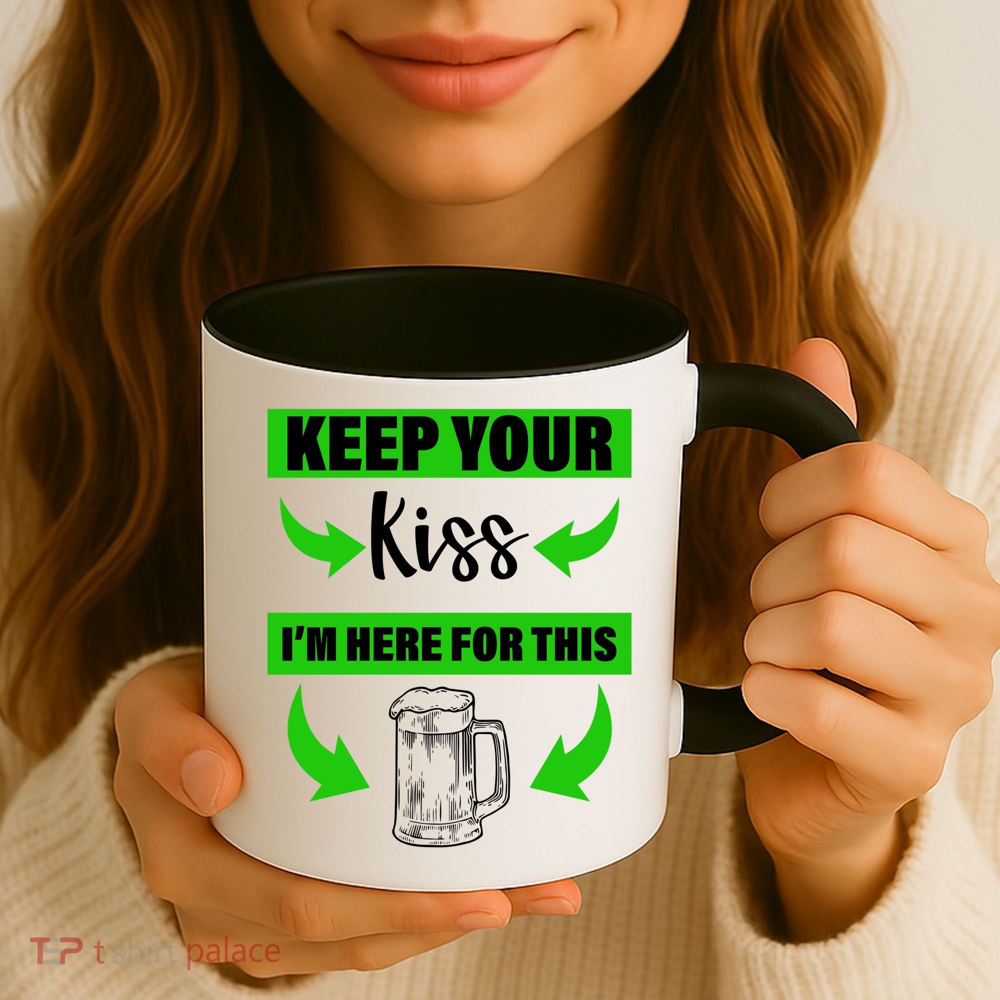 Keep Your Kiss I'm Here For The Beer Coffee Mug