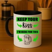 Keep Your Kiss I'm Here For The Beer Coffee Mug thumb 4
