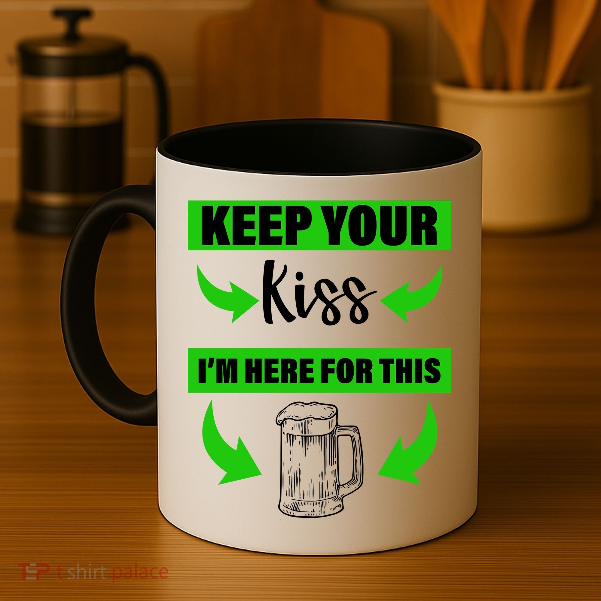 Keep Your Kiss I'm Here For The Beer Coffee Mug