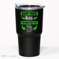 Keep Your Kiss I'm Here For The Beer Tumbler thumb 0