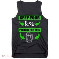 Keep Your Kiss I'm Here For The Beer Tank Top thumb 0