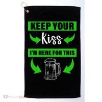 Keep Your Kiss I'm Here For The Beer Golf Towel thumb 0