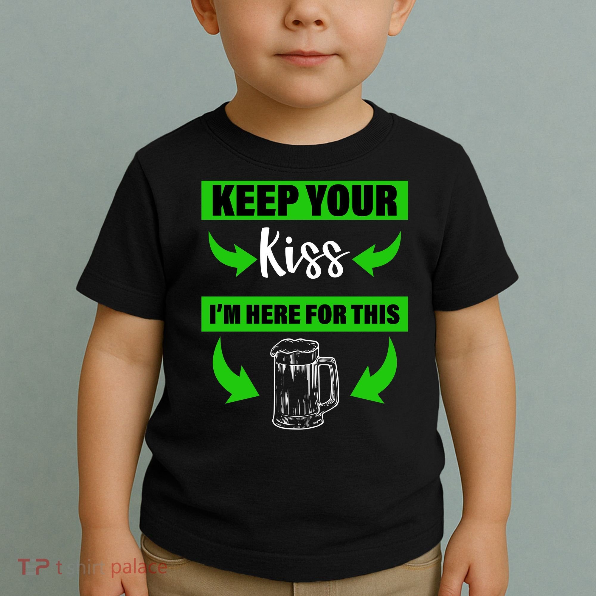 Keep Your Kiss I'm Here For The Beer Toddler T-Shirt